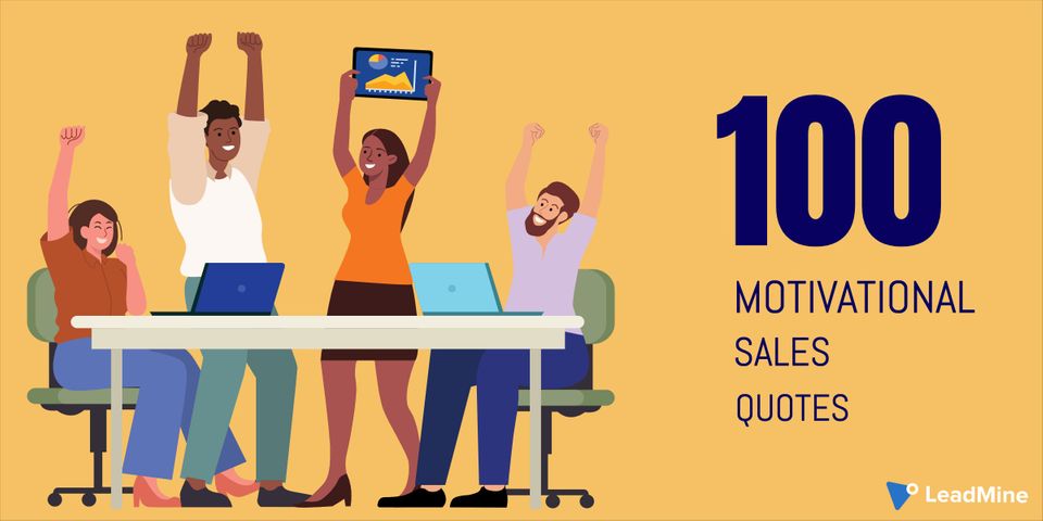 100 Motivational Sales Quotes To Kindle Your Team