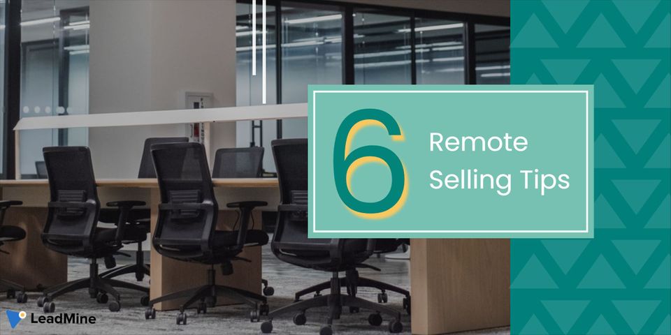 Remote Selling: 6 Tips from the Experts