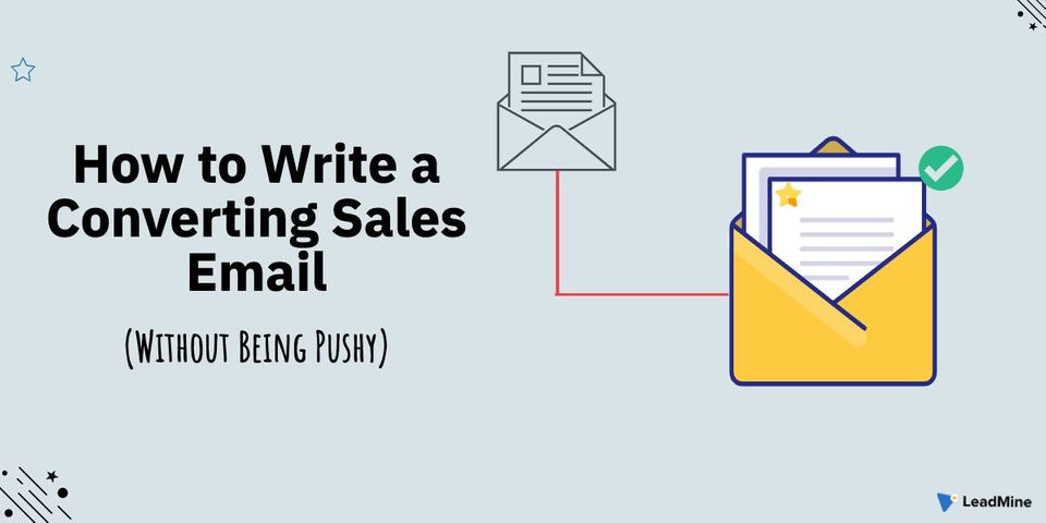 How to Write a Converting Sales Email (Without Being Pushy)