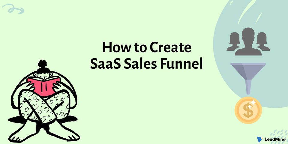 How to Create SaaS Sales Funnel – Everything You Need to Know!