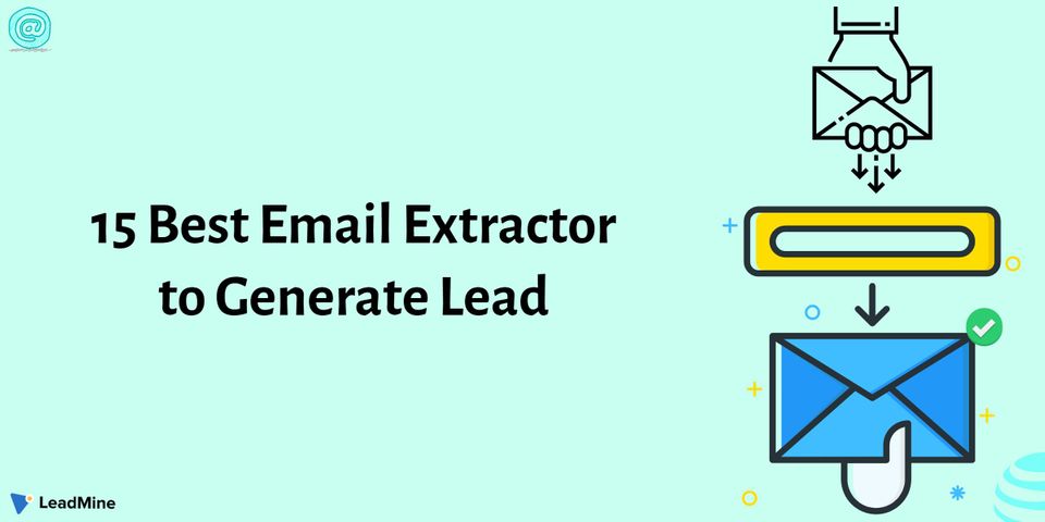 15 Best Email Extractor to Generate Lead in 2021 and Beyond