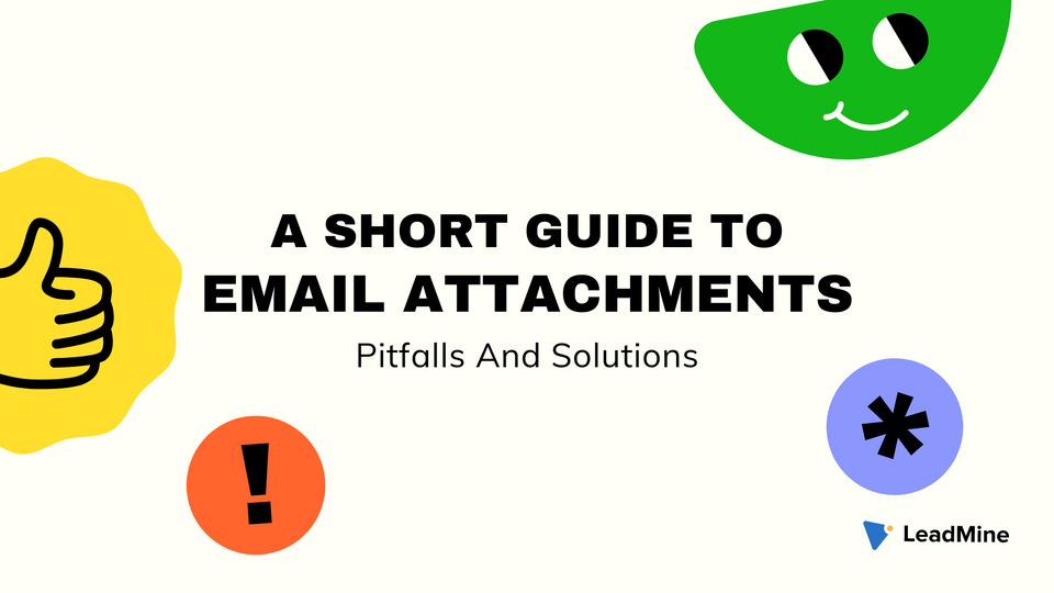 A Short Guide To Email Attachments: Pitfalls And Solutions