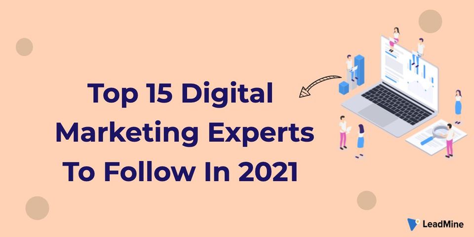 Top 15 Digital Marketing Experts To Follow In 2021