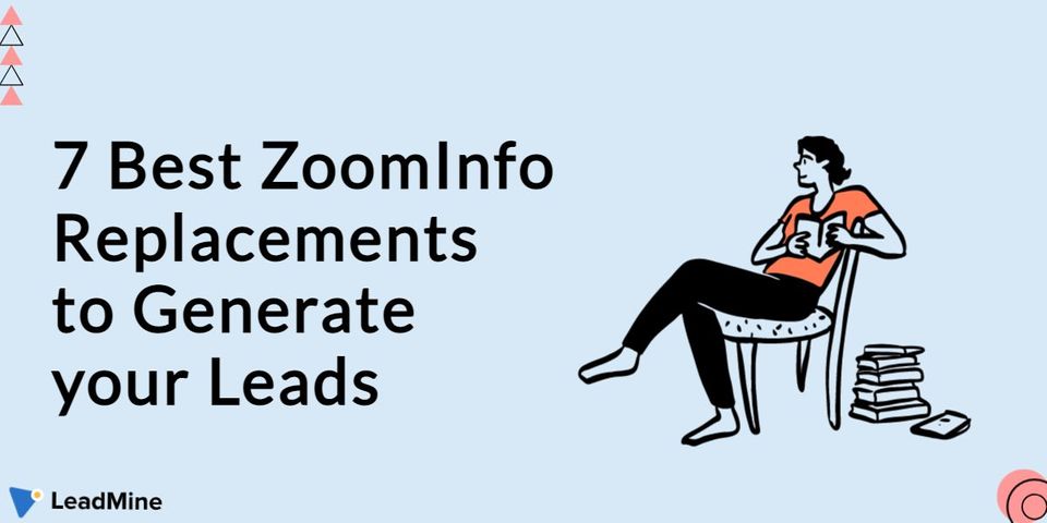 7 Best ZoomInfo Replacements to Generate your Leads in 2021
