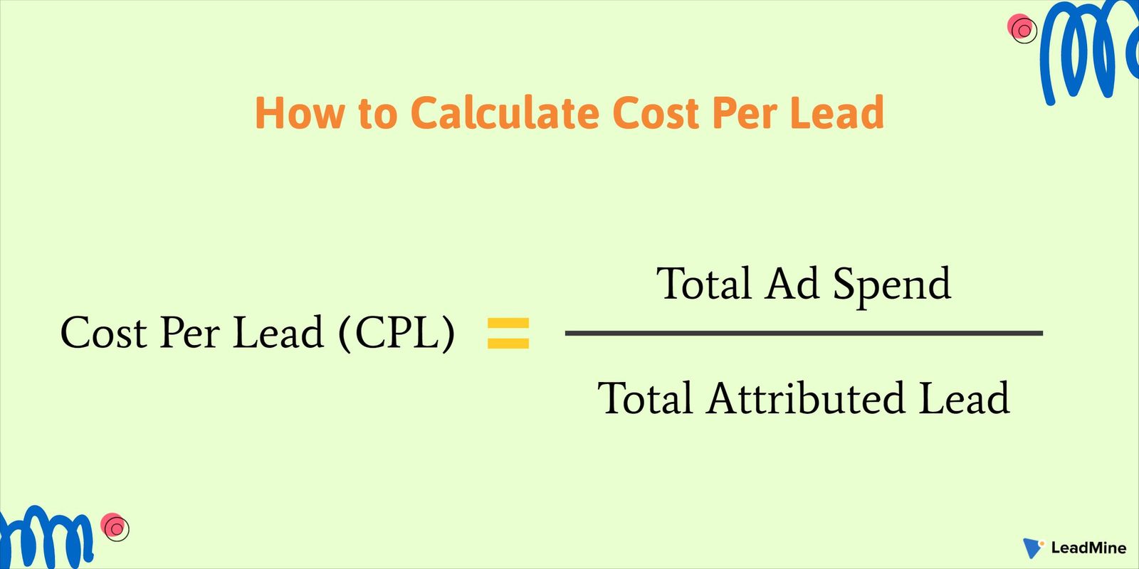 Cost Per Lead (CPL) Definition, Calculation, CPL/CPA, How to Reduce